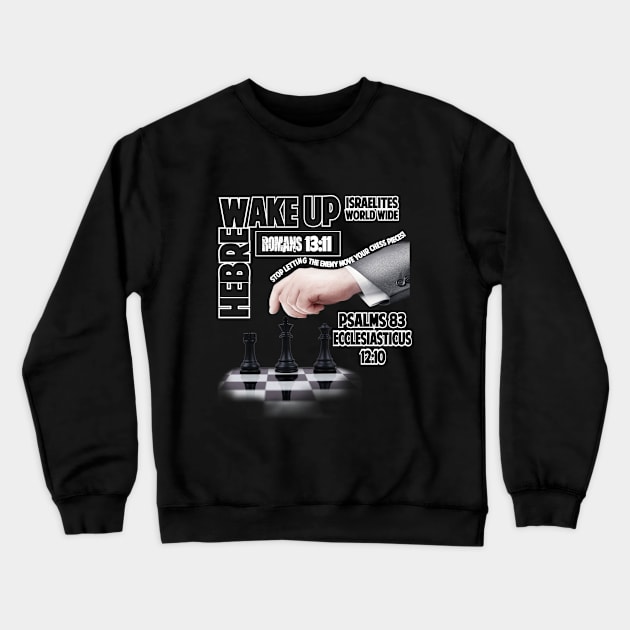 Wake up Hebrew Psalms 83 Crewneck Sweatshirt by Sons of thunder